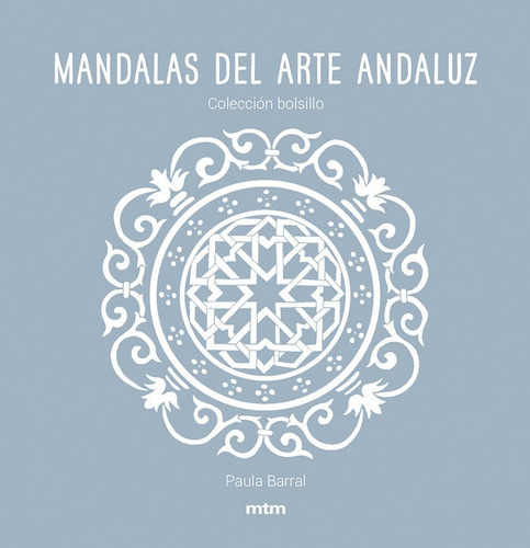 Mandalas Del Arte Andaluz, De Barral Lazo, Paula. Editorial Mtm, Tapa Blanda En Español