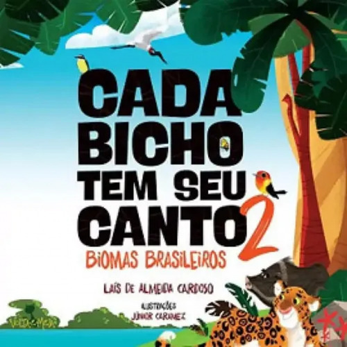 Imagem 1 de 1 de Livro: Cada Bicho Tem Seu Canto Vol. 2 - Biomas Brasileiros