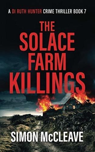 The Solace Farm Killings A Snowdonia Murder Mystery., de McCleave, Simon. Editorial Independently Published en inglés