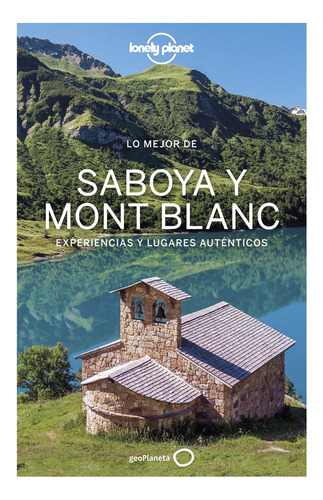 Lo Mejor De Saboya Mont Blanc 1 - Angot, Claire;corbel, C...