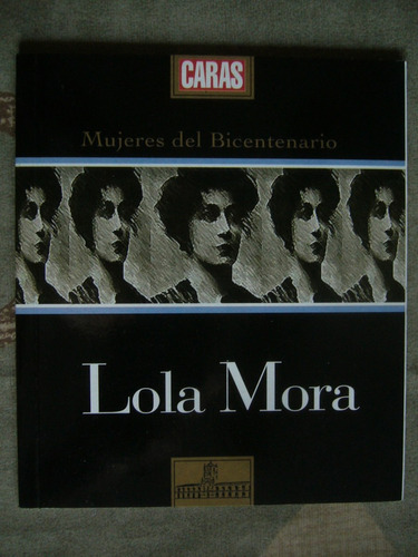 Lola Mora / Eugenia Rey / Mujeres Del Bicentenario