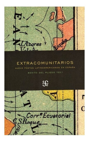 Extracomunitarios., De Selec. Y Pról. De Benito Del Pliego., Vol. N/a. Editorial Fondo De Cultura Económica, Tapa Blanda En Español, 0