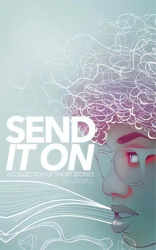 Send It On, De Jouelzy. Editorial Smart Brown Girls, Tapa Blanda En Inglés