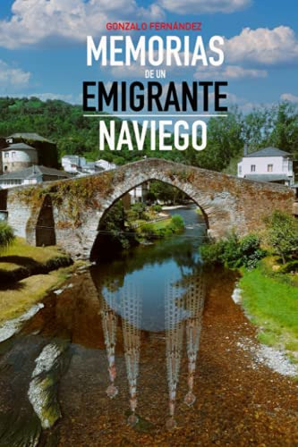 Memorias De Un Emigrante Naviego