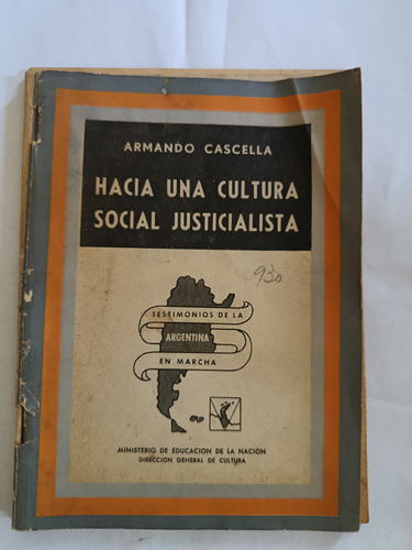 Hacia Una Cultura Social Justicialista..armando Cascella..