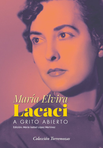 A Grito Abierto - Lacaci, Maria Elvira - *