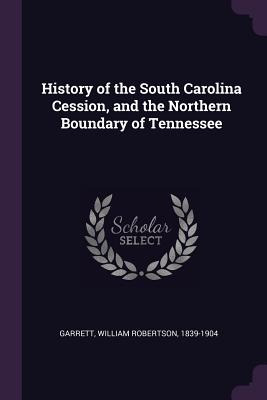 Libro History Of The South Carolina Cession, And The Nort...