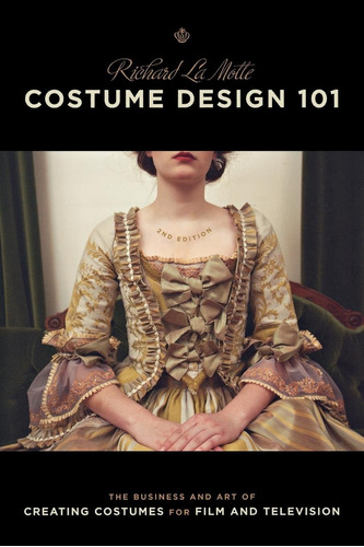 Libro Costume Design 101 - 2nd Edition: The Business And A