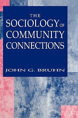 Libro The Sociology Of Community Connections - Bruhn, Joh...