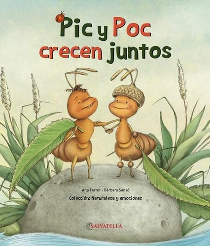 Pic Y Poc Crecen Juntos, De Ferrer Claveria, Anna. Editorial Salvatella, Tapa Dura En Español