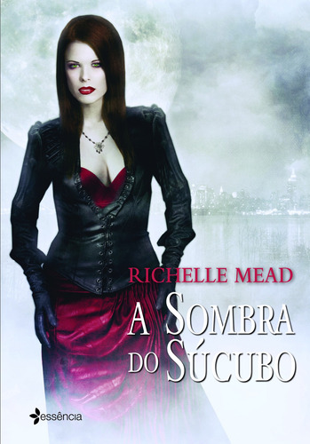 A sombra do Súcubo, de Mead, Richelle. Editora Planeta do Brasil Ltda., capa mole em português, 2012