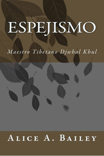 Libro Espejismo Maestro Tibetano Djwhal Khul Edición En Espa