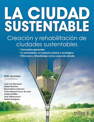La Ciudad Sustentable Creación Y Rehabilitación Trillas