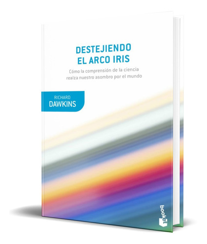 Libro Destejiendo El Arco Iris [ Richard Dawkins ] Original