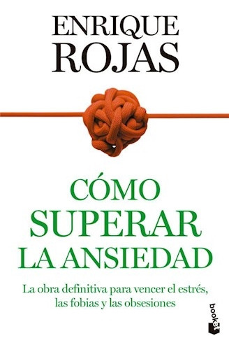 Como Superara La Ansiedad, De Rojas, Enrique. Editorial Booket, Tapa Blanda En Español
