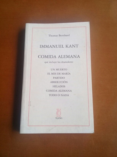 Immanuel Kant Y Comida Alemana. Thomas Bernhard. Teatro 