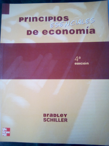 Principios Esenciales De Economía - Bradley Schiller