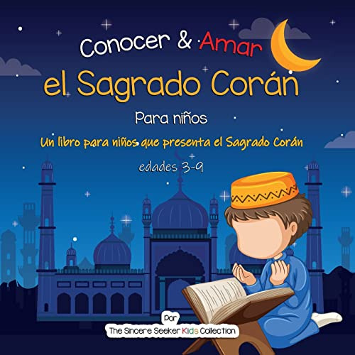 Conocer & Amar El Sagrado Coran: Un Libro Para Ninos Que Pre