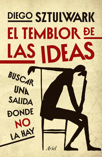 El Temblor de las Ideas de Diego Sztulwark Editorial Editorial Ariel en Español Tapa Blanda