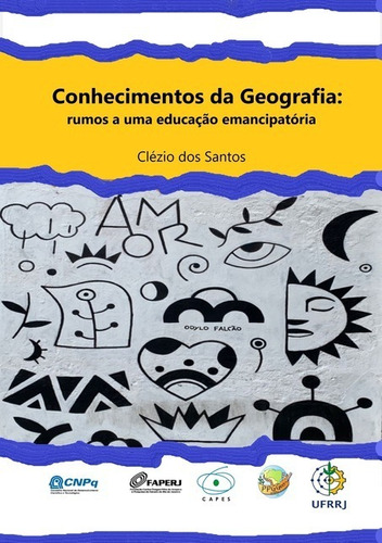 Conhecimentos Da Geografia: Rumo A Uma Educação Emancipatória, De Clézio Dos Santos. Série Não Aplicável, Vol. 1. Editora Clube De Autores, Capa Mole, Edição 1 Em Português, 2022