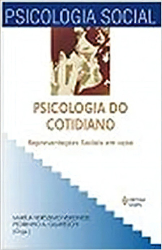 Psicologia Do Cotidiano Representacoes Sociais Em Acao, De Pedrinho A. / Veronese Guareschi. Editora Vozes Em Português