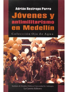 Jóvenes Y Antimilitarismo En Medellín