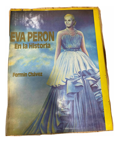 Libro (pld) Eva Perón En La Historia Fermin Chávez Tapa Dura