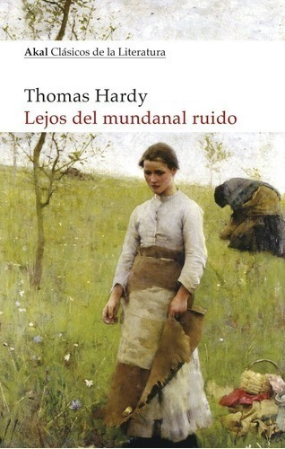 Libro - Lejos Del Mundanal Ruido - Thomas Hardy