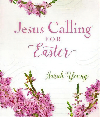 Jesus Calling For Easter, Padded Hardcover, With Full Scriptures, De Sarah Young. Editorial Thomas Nelson Publishers, Tapa Dura En Inglés