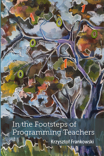 In The Footsteps Of Programming Teachers, De Frankowski, Krzysztof. Editorial Lulu Pr, Tapa Blanda En Inglés