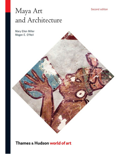 Libro: Maya Art And Architecture (world Of Art)