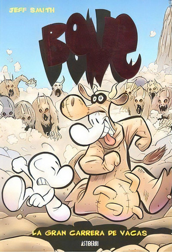 Bone 2. La Gran Carrera De Vacas, De Smith, Jeff. Editorial Astiberri Ediciones, Tapa Dura En Español