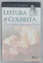 Comprar Leitura E Colheita: Livros, Leitura E Formacao De Leitores De Luzia De Maria Pela Vozes (2002)