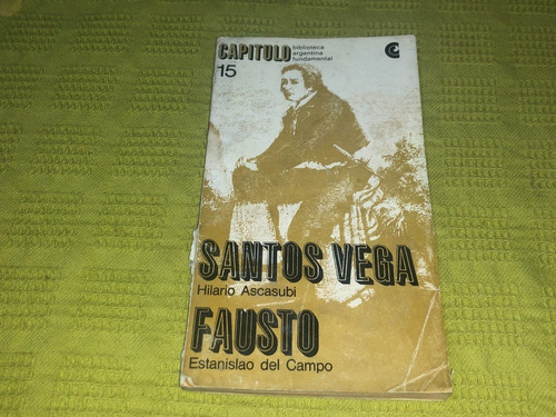 Santos Vega Fausto - Hilario Ascasubi Estanislao Del Campo