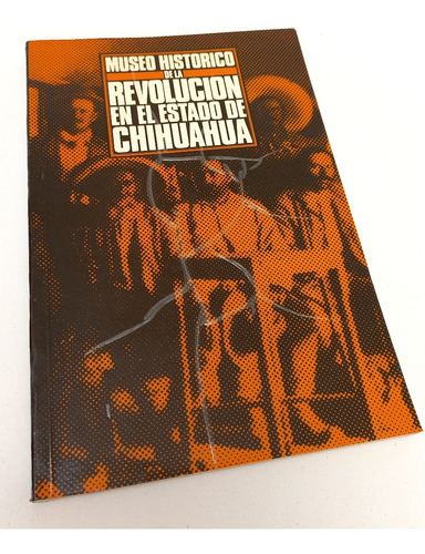 Museo Histórico De La Revolución En El Estado De Chihuahua (Usado)