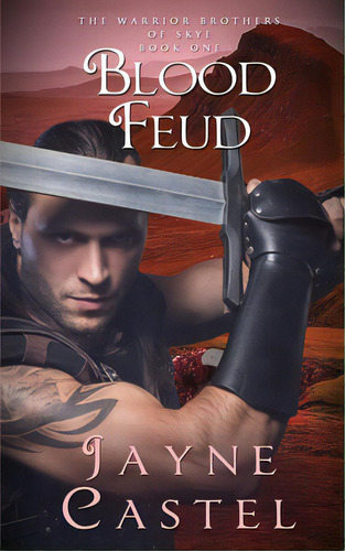 Blood Feud: A Dark Ages Scottish Romance, De Castel, Jayne. Editorial Lightning Source Inc, Tapa Blanda En Inglés