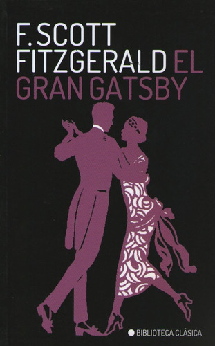 El Gran Gatsby - Biblioteca Clasica, De Fitzgerald, Francis