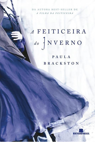 A feiticeira do inverno, de Brackston, Paula. Editora Bertrand Brasil Ltda., capa mole em português, 2016