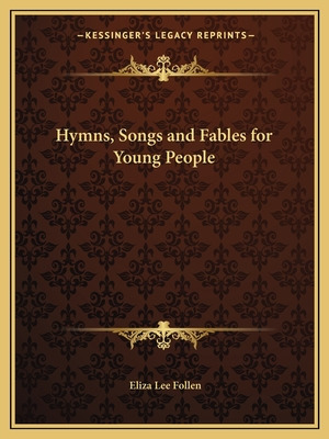 Libro Hymns, Songs And Fables For Young People - Follen, ...