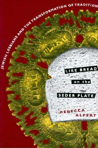 Like Bread On The Seder Plate, De Rebecca T. Alpert. Editorial Columbia University Press, Tapa Blanda En Inglés