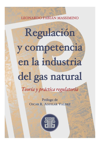 Regulacion Y Competencia En La Industria Del Gas Natural - M