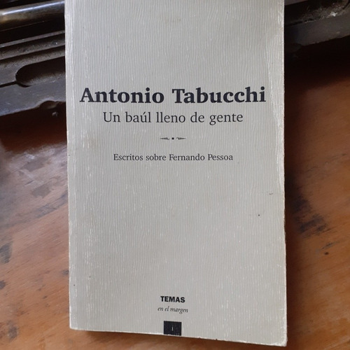 Un Baúl Lleno De Gente-escritos Sobre Pessoa/ A. Tabucchi