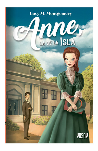 Anne, La De La Isla - Lucy M. Montgomery