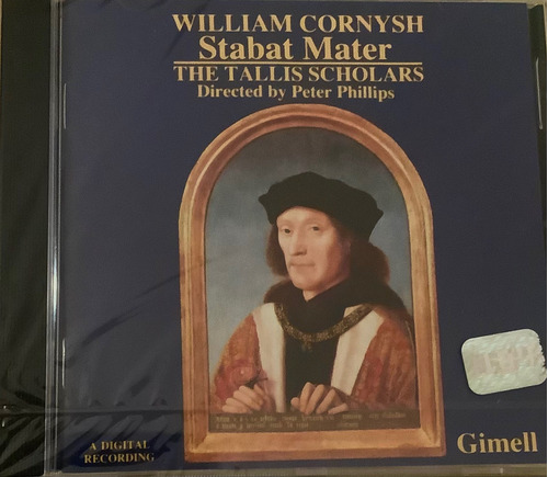 Stabat Mater - William Cornysh. The Tallis Scholars (cd)