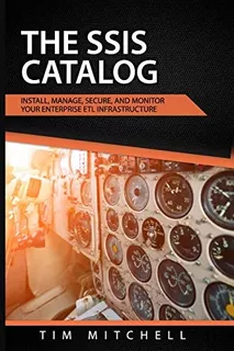 Libro: The Ssis Catalog: Install, Manage, Secure, And Your