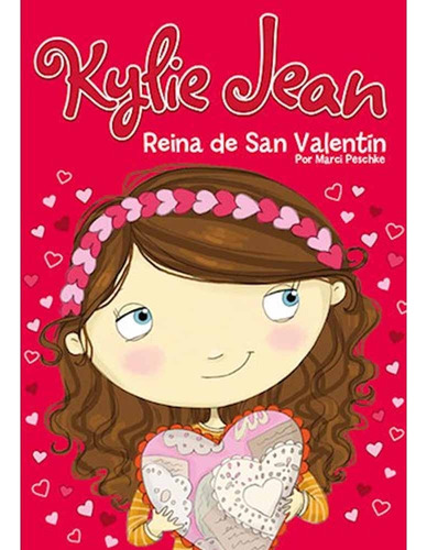 Kylie Jean Reina De San Valentin - Marci Peschke