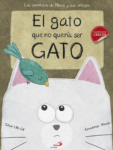 El Gato Que No Querãâa Ser Gato, De Lillo Gil, César. Editorial San Pablo Editorial, Tapa Dura En Español