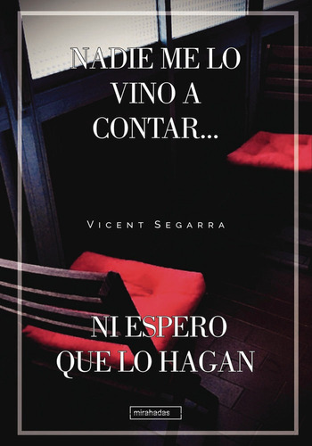 Nadie Me Lo Vino A Contar... Ni Espero Que Lo Hagan, De Segarra, Vicent. Editorial Babidi-bu Libros, Tapa Blanda En Español