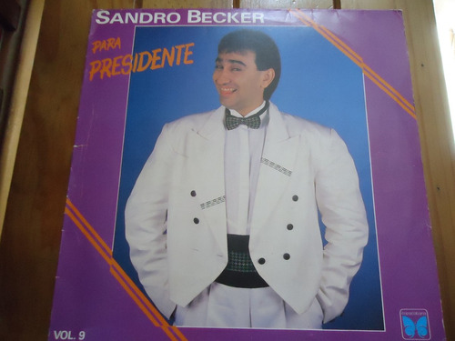 Lp - Sandro Becker Para Presidente / Mpb - Forró    (c3)