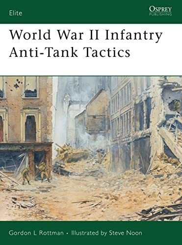 World War Ii Infantry Anti-tank Tactics (elite) -..., De Rottman, Gordon L.. Editorial Osprey Publishing En Inglés
